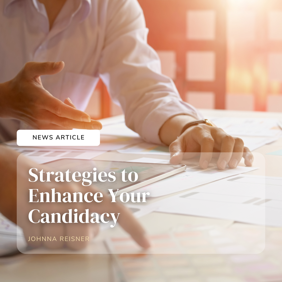 Strategies to enhance your candidacy